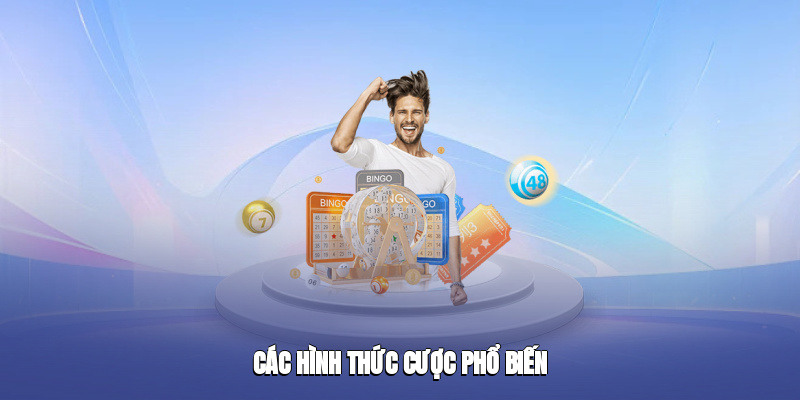 cac hinh thuc cuoc pho bien 3 cac hinh thuc cuoc pho bien 3